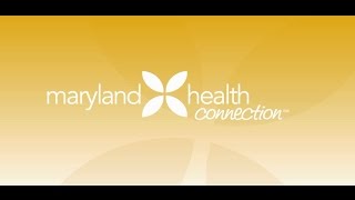 Maryland Health Connection Overview