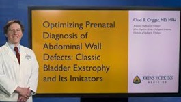 Video thumbnail reading the title of the video, Optimizing Prenatal Diagnosis of Abdominal Wall Defects Classic Bladder Exstrophy and Its Imitators