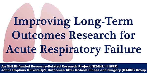  Improving Long-Term Outcomes Research for Acute Respiratory Failure