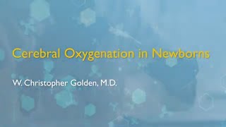 Cerebral Oxygenation in Newborns